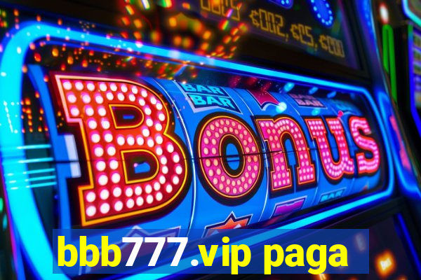 bbb777.vip paga